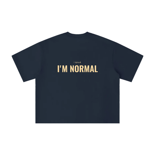 "I'm Normal" Boxy Oversized T-Shirt